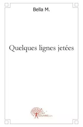 Couverture du produit · Quelques lignes jetées