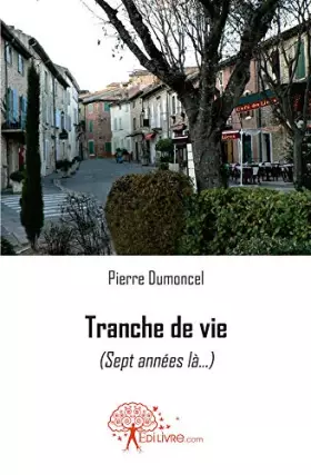 Couverture du produit · Tranche de vie - sept années là
