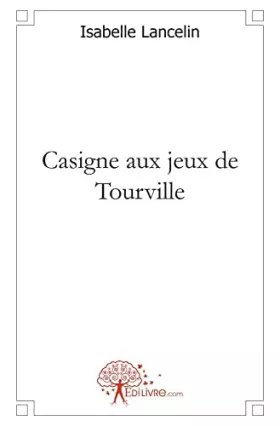Couverture du produit · Casigne aux jeux de Tourville