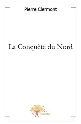 Couverture du produit · La Conquête du Nord