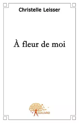 Couverture du produit · A fleur de moi