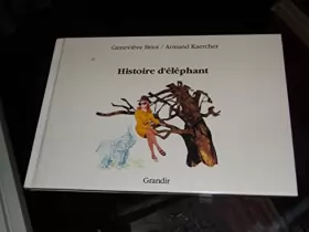 Couverture du produit · Histoire d'éléphant, Geneviève Briot, Armand Kaercher