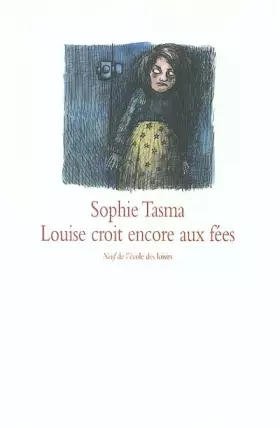 Couverture du produit · Louise croit encore aux fées