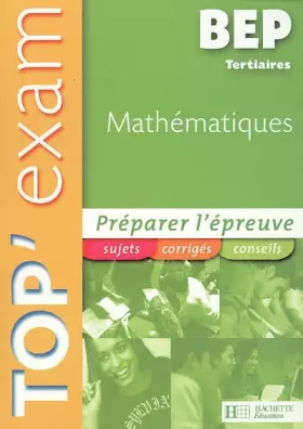 Couverture du produit · MATHEMATIQUES BEP TERTIAIRES TOP EXAM