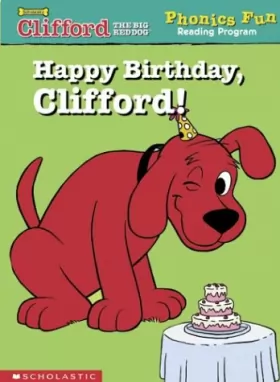Couverture du produit · Happy Birthday, Clifford (Phonics Fun Reading Program)