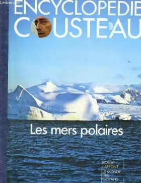 Couverture du produit · Encyclopedie cousteau. les mers polaires.