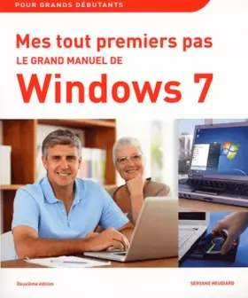 Couverture du produit · Mes tout premiers pas - Le grand manuel de Windows 7, 2e