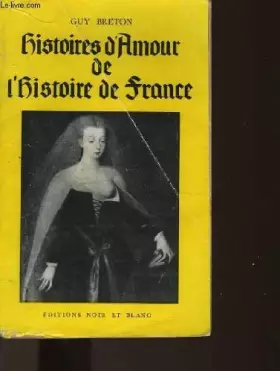 Couverture du produit · HISTOIRES D'AMOUR DE L'HISTOIRE DE FRANCE