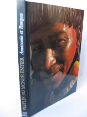 Couverture du produit · Encyclopédie Alpha des peuples du monde entier. 1. Encyclopédie Alpha des peuples du monde entier. Amazonie et pampas, les Ande