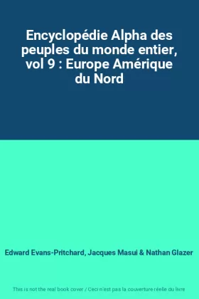 Couverture du produit · Encyclopédie Alpha des peuples du monde entier, vol 9 : Europe Amérique du Nord