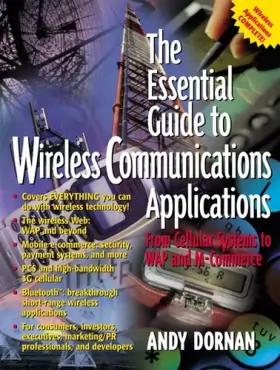 Couverture du produit · The Essential Guide to Wireless Communications Applications: From Cellular Systems to WAP and M-Commerce