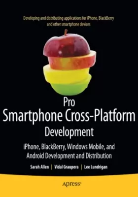 Couverture du produit · Pro Smartphone Cross-Platform Development: iPhone, Blackberry, Windows Mobile and Android Development and Distribution