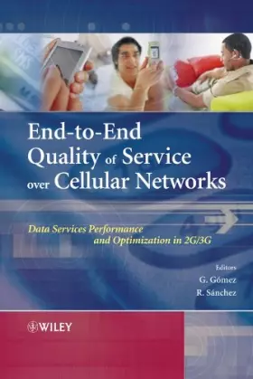 Couverture du produit · End–to–End Quality of Service over Cellular Networks: Data Services Performance Optimization in 2G/3G