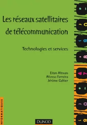 Couverture du produit · LES RESEAUX SATELLITAIRES DE TELECOMMUNICATION. Technologies et services