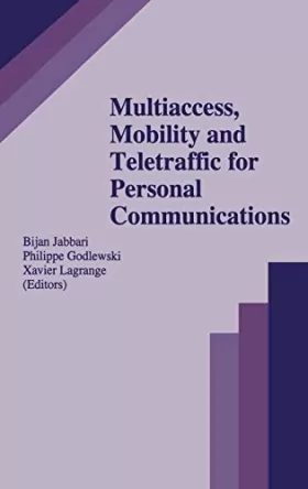 Couverture du produit · Multiaccess, Mobility and Teletraffic for Personal Communications