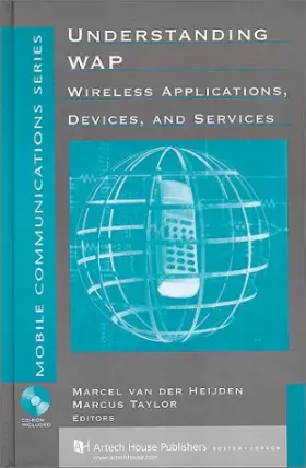 Couverture du produit · Understanding Wap: Wireless Applications, Devices, and Services