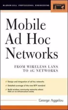 Couverture du produit · Mobile Ad Hoc Networks: From Wireless LANs to 4G Networks