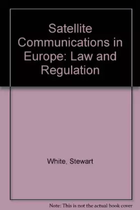 Couverture du produit · Satellite Communications in Europe: Law and Regulation