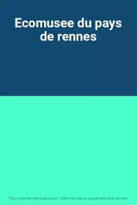 Couverture du produit · Ecomusee du pays de rennes