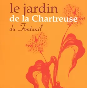Couverture du produit · Le jardin de la Chartreuse du Fontanil