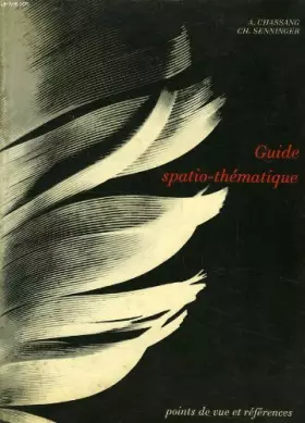 Couverture du produit · Guide pour une lecture spatio-thematique, des recueils de textes litteraires francais, xvie-xxe siecle, points de vue et refere