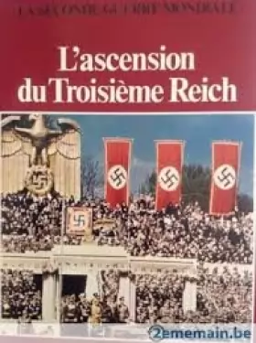 Couverture du produit · La seconde guerre mondiale : L'ascension du Troisième Reich