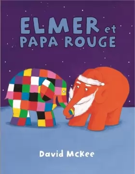 Couverture du produit · Elmer et Papa Rouge