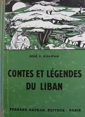 Couverture du produit · Contes et légendes du Liban : Par René R. Khawam. Illustrations de René Péron