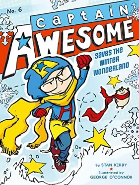 Couverture du produit · Captain Awesome Saves the Winter Wonderland (Volume 6)
