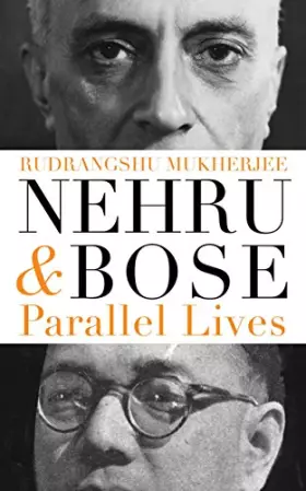Couverture du produit · Nehru and Bose: Parallel Lives