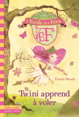 Couverture du produit · L'École des Fées, 1 : Twini apprend à voler