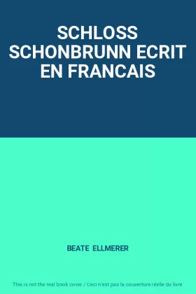 Couverture du produit · SCHLOSS SCHONBRUNN ECRIT EN FRANCAIS