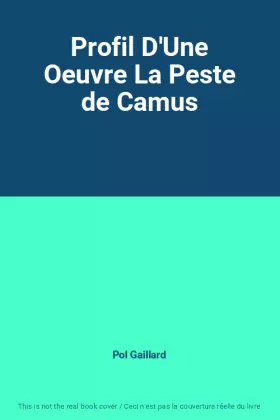 Couverture du produit · Profil D'Une Oeuvre La Peste de Camus
