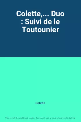 Couverture du produit · Colette,... Duo : Suivi de le Toutounier