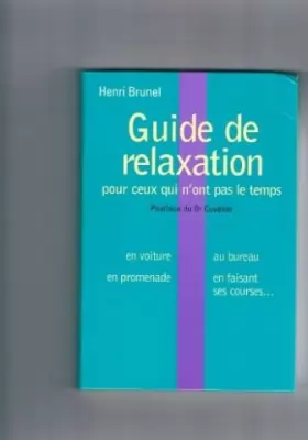 Couverture du produit · Guide De La Relaxation Pour Ceux Qui N'ont Pas Le Temps
