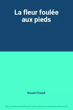 Couverture du produit · La fleur foulée aux pieds