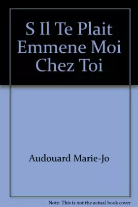 Couverture du produit · S Il Te Plait Emmene Moi Chez Toi