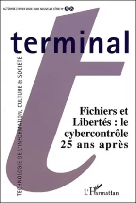 Couverture du produit · Terminal N° 88 Automne-hiver 2002-2003 : Fichiers et libertés : le cybercontrôle 25 ans après