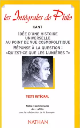 Couverture du produit · Idée d'une histoire universelle au point de vue cosmopolitique Réponse à la question : qu'est-ce que les Lumières ?