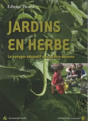 Couverture du produit · Jardins en herbe : Le potager éducatif aux quatres saisons