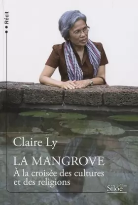 Couverture du produit · La Mangrove : A la croisée des cultures et des religions