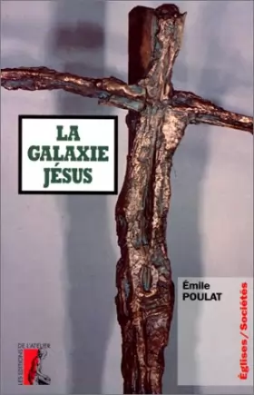 Couverture du produit · La Galaxie Jésus. Une évangile et des églises : deux millénaires d'expansion chrétienne