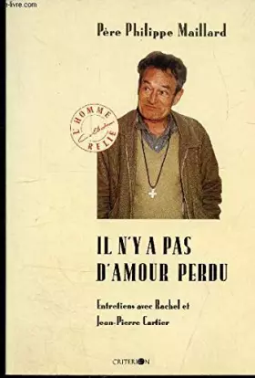 Couverture du produit · Il n'y a pas d'amour perdu : Entretiens avec Rachel et Jean-Pierre Cartier