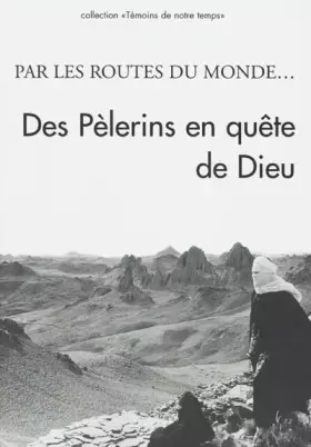 Couverture du produit · Par les routes du monde - Des pèlerins en quête de Dieu