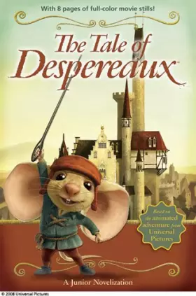 Couverture du produit · The Tale of Despereaux Movie Tie-In Junior Novelization