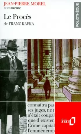 Couverture du produit · Le Procès de Franz Kafka (Essai et dossier)