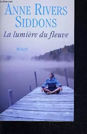 Couverture du produit · la lumière du fleuve