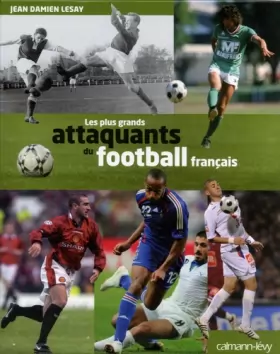 Couverture du produit · Les Plus grands attaquants du football français