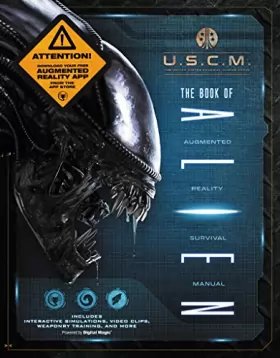 Couverture du produit · The Book of Alien: Augmented Reality Survival Manual