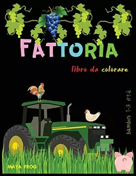Couverture du produit · Fattoria libro da colorare: Libro da colorare carino degli animali della fattoria per i bambini, divertenti pagine da colorare 
